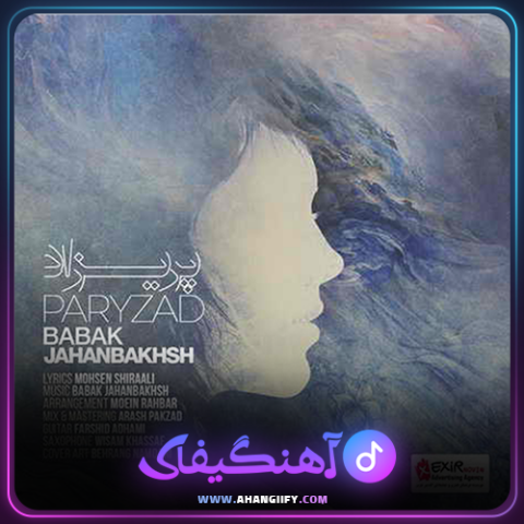 دانلود آهنگ پریزاد از بابک جهانبخش - آهنگیفای