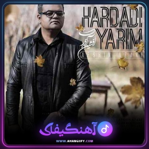 دانلود آهنگ هاردادی یاریم از افشین آذری - آهنگیفای